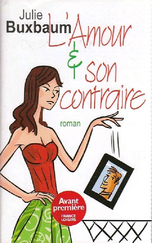 L'amour & son contraire - Julie Buxbaum - Livre