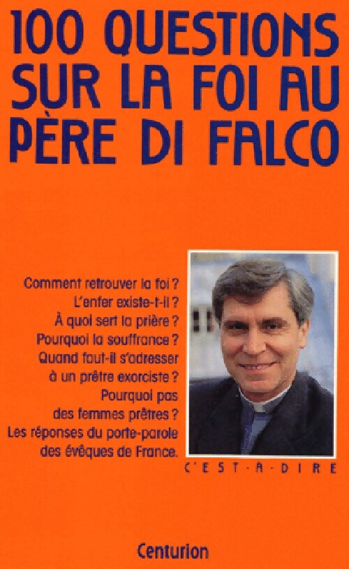 100 Questions sur la foi - Mgr Jean Michel Di Falco - Livre