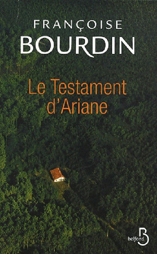 Le testament d'Ariane Tome I - Françoise Bourdin - Livre