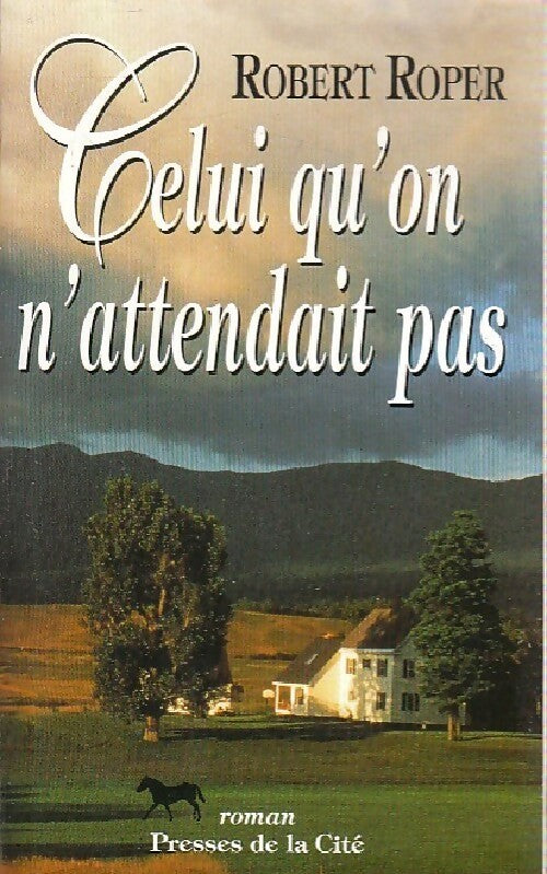 Celui qu'on n'attendait pas - Robert Roper - Livre