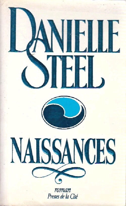 Naissances - Danielle Steel - Livre