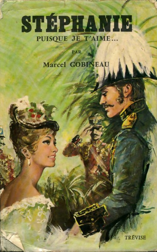 Stéphanie Tome II : Puisque je t'aime... - Marcel Gobineau - Livre