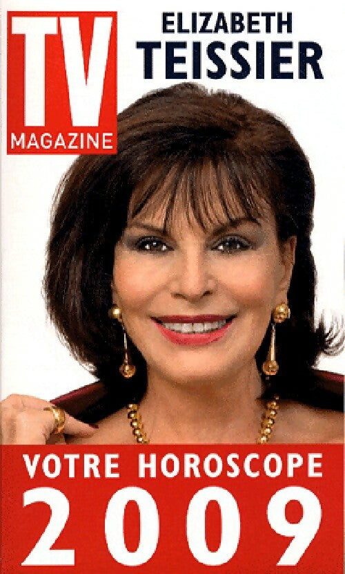 Votre horoscope 2009 - Elizabeth Teissier - Livre