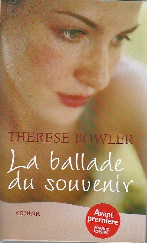 La ballade du souvenir - Therese Fowler - Livre