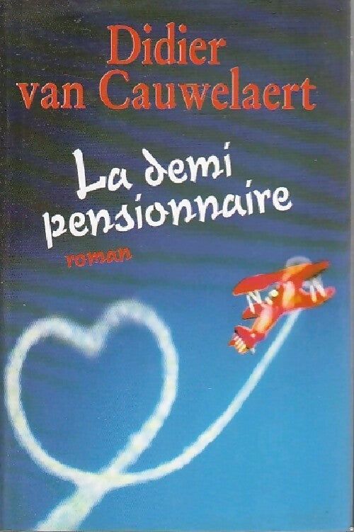La demi-pensionnaire - Didier Van Cauwelaert - Livre