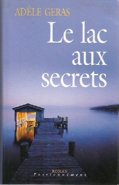 Le lac aux secrets - Adèle Géras - Livre