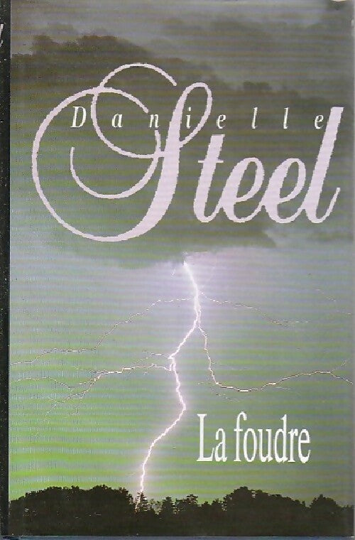 La foudre - Danielle Steel - Livre