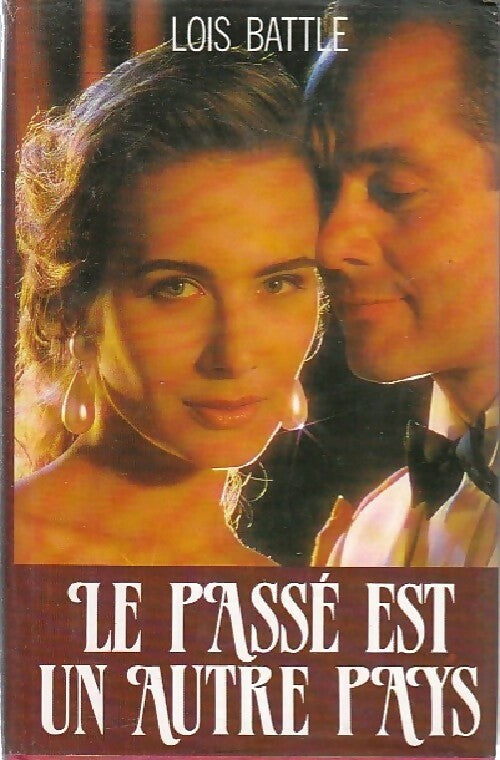 Le passé est un autre pays - Loïs Battle - Livre