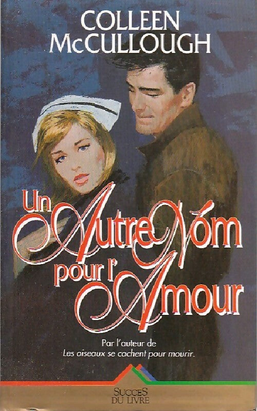 Un autre nom pour l'amour - Colleen McCullough - Livre