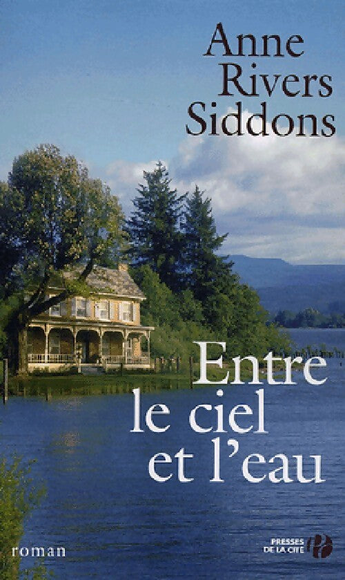 Entre le ciel et l'eau - Anne Rivers Siddons - Livre