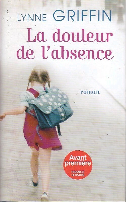 La douleur de l'absence - Lynne Griffin - Livre