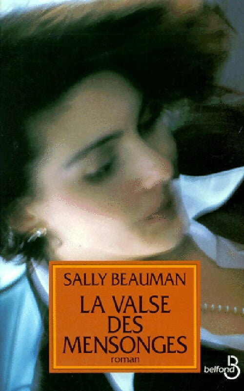 La valse des mensonges - Sally Beauman - Livre