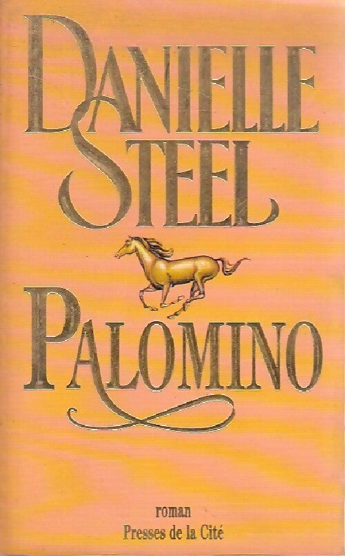 Palomino - Danielle Steel - Livre