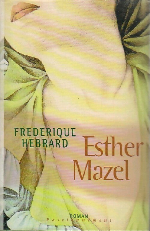 Esther Mazel - Frédérique Hébrard - Livre