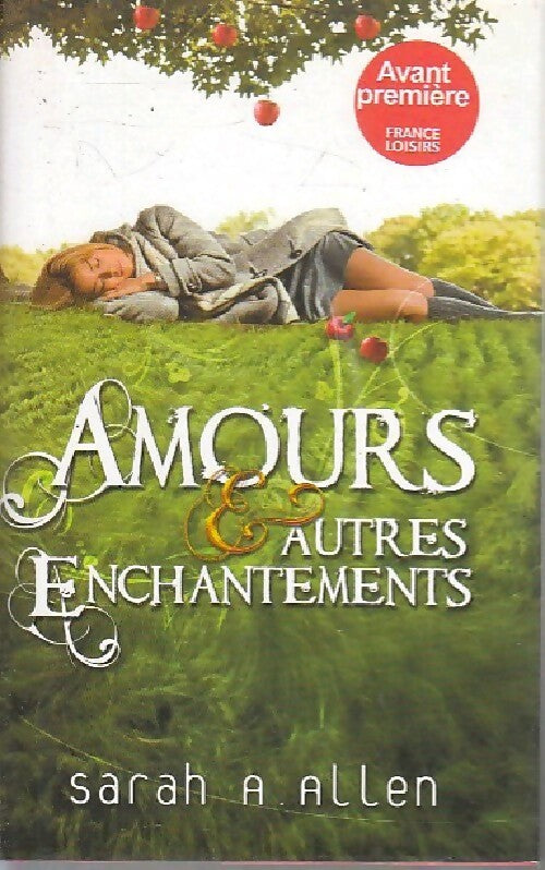 Amours & autres enchantements - Sarah Addison Allen - Livre