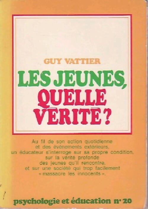 Les jeunes, quelle vérité ? - Guy Vattier - Livre