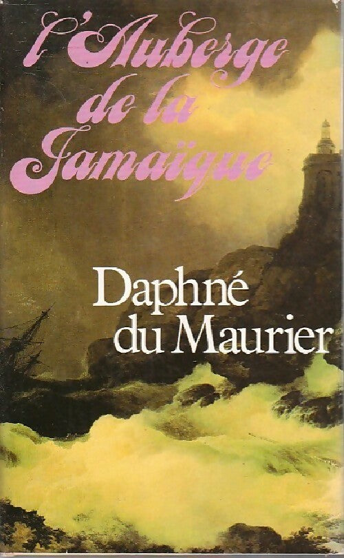 L'auberge de la Jamaïque - Daphne Du Maurier - Livre