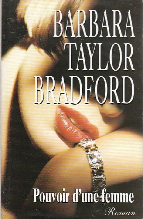 Pouvoir d'une femme - Barbara Taylor Bradford - Livre