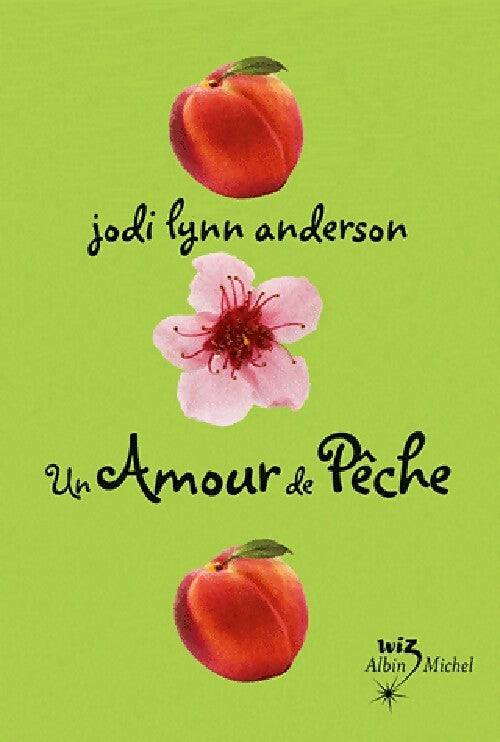Un amour de pêche - Jodi Lynn Anderson - Livre