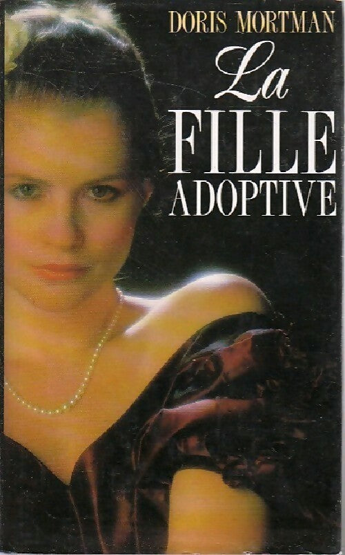 La fille adoptive - Doris Mortman - Livre
