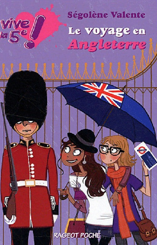 Vive la 5e Tome II : Le voyage en Angleterre - Ségolène Valente - Livre