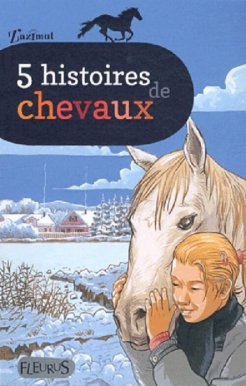 5 Histoires de chevaux - Collectif - Livre