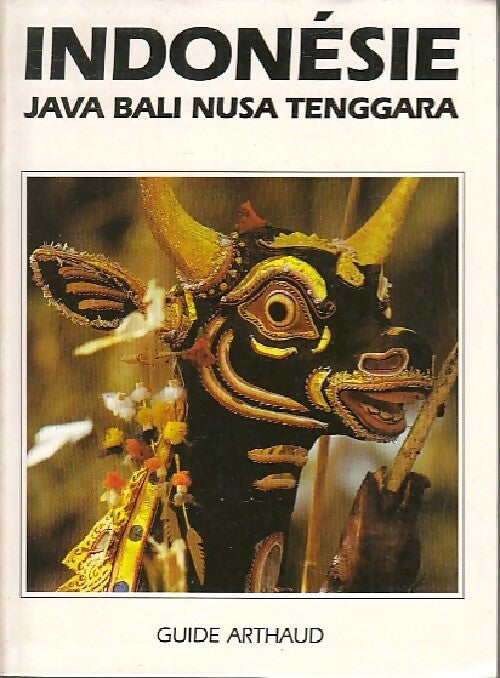 Indonésie / Java / Bali / Nusa / Tenggara - Elisabeth Richard, Antoinette Vicard - Livre