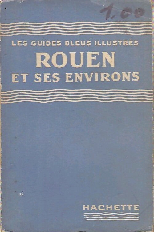 Rouen et ses environs - Jean-Valéry Hélot - Livre