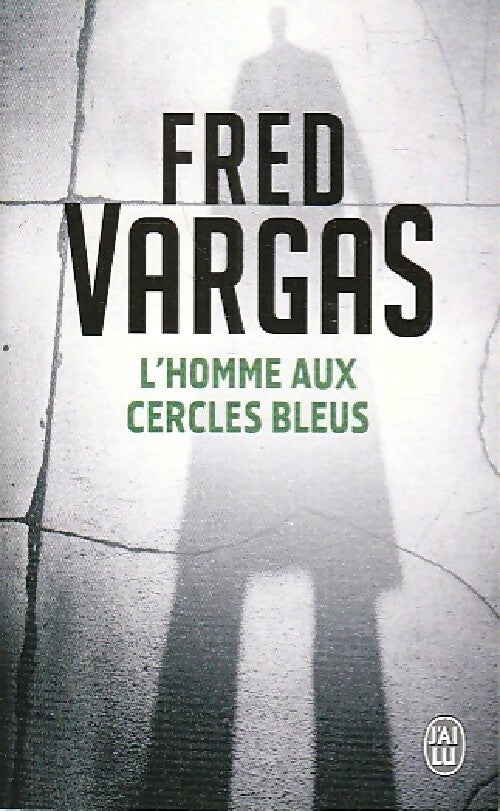 L'homme aux cercles bleus - Fred Vargas - Livre