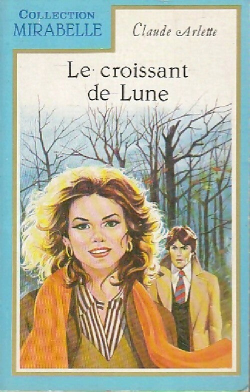 Le croissant de lune - Claude Arlet - Livre