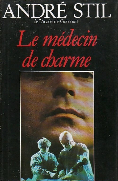 Le médecin de charme - André Stil - Livre