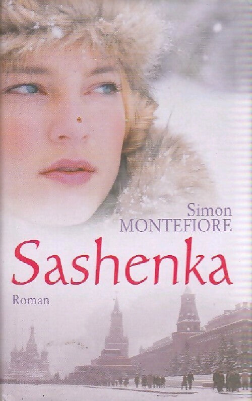 Sashenka - Simon Sebag Montefiore - Livre