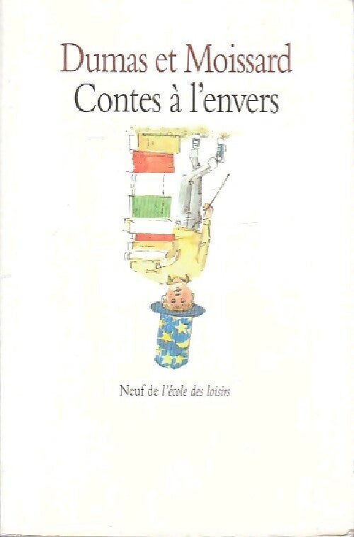 Contes à l'envers - Philippe Dumas, Boris Moissard - Livre