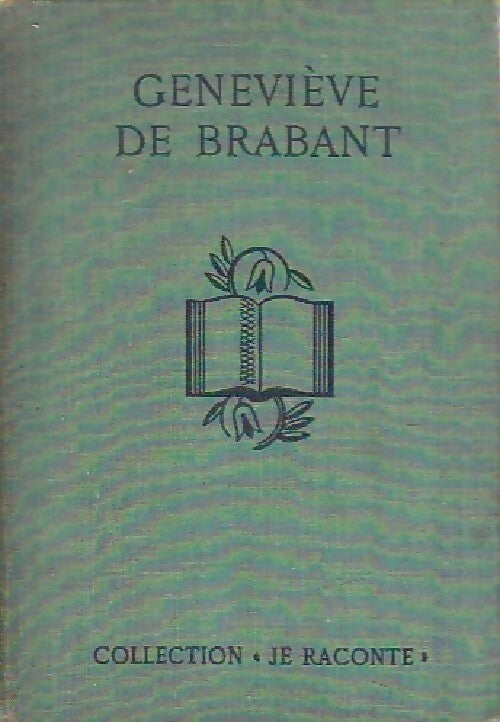 Geneviève de Brabant - José Germain - Livre