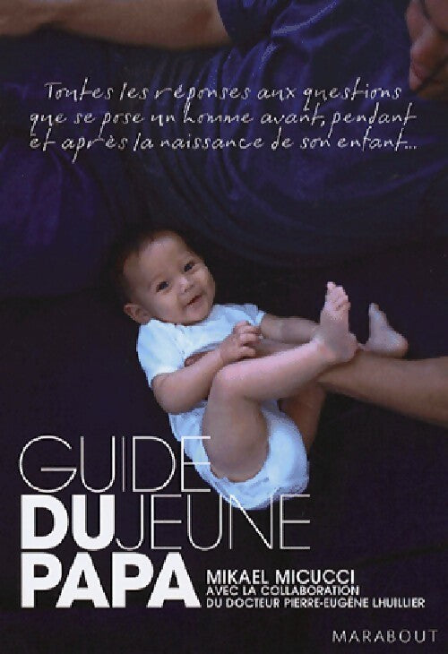 Guide du jeune papa - Mikaël Micucci - Livre