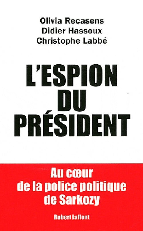 L'espion du président - Olivia Recasens, Didier Hassoux - Livre