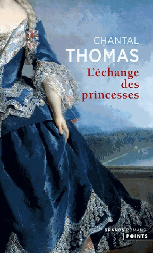 L'échange des princesses - Chantal Thomas - Livre
