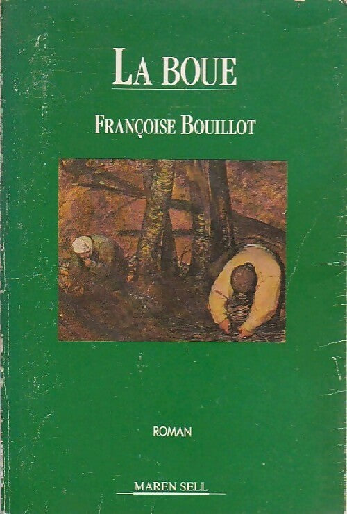 La boue - Françoise Bouillot - Livre