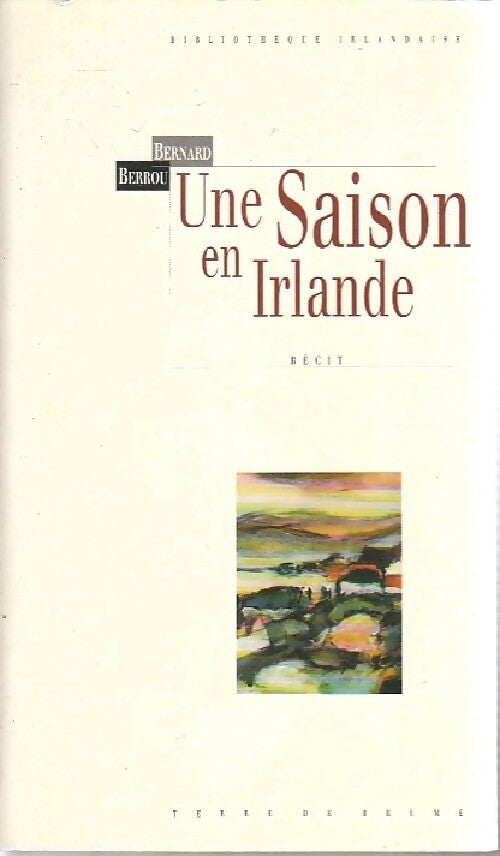 Une saison en Irlande - Bernard Berrou - Livre