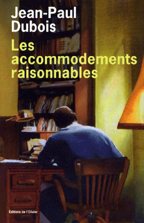 Les accommodements raisonnables - Jean-Paul Dubois - Livre