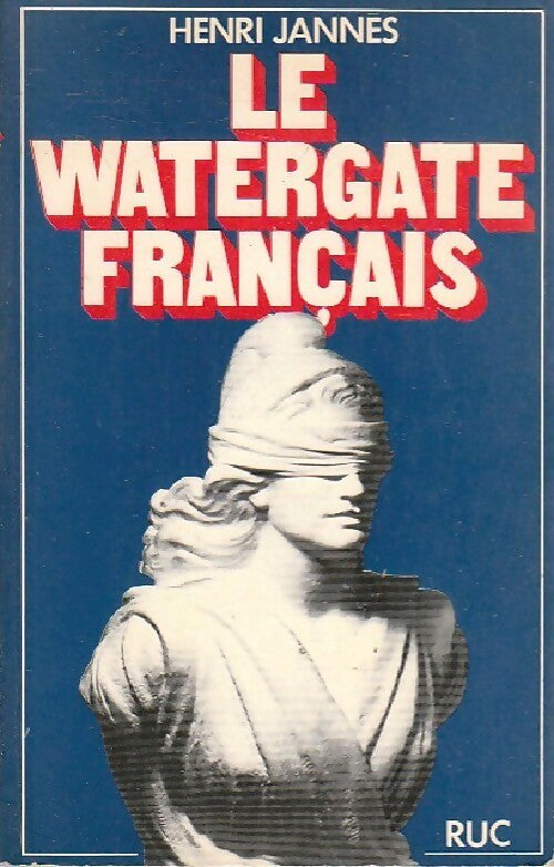 Le watergate français - Henri Jannès - Livre