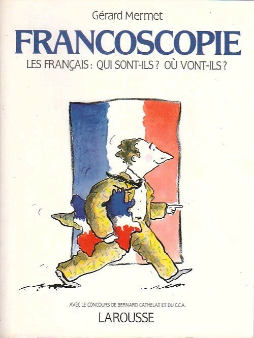 Francoscopie 1987. Les français. qui sont-ils ? Où vont-ils ? - Gérard Mermet - Livre