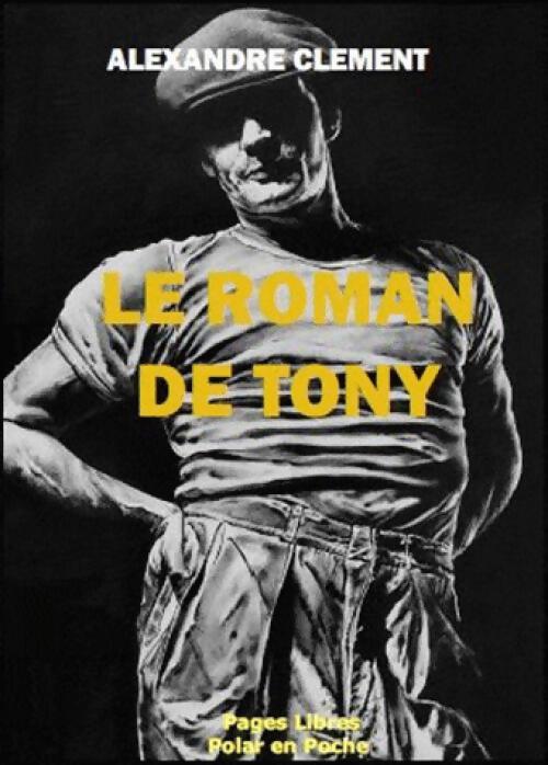 Le roman de Tony - Alexandre Clément - Livre