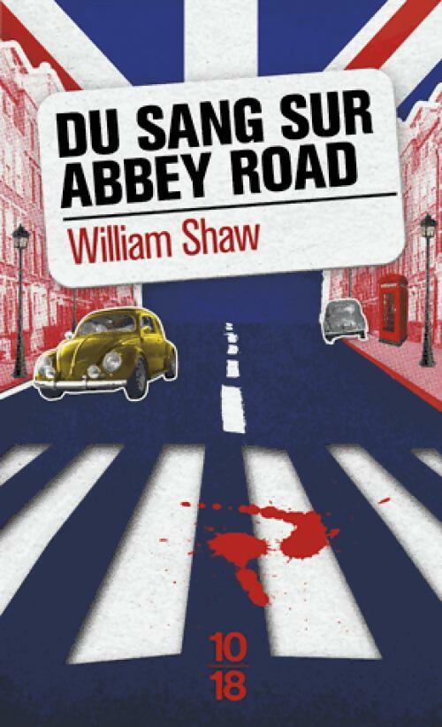 Du sang sur Abbey Road - William Shaw - Livre