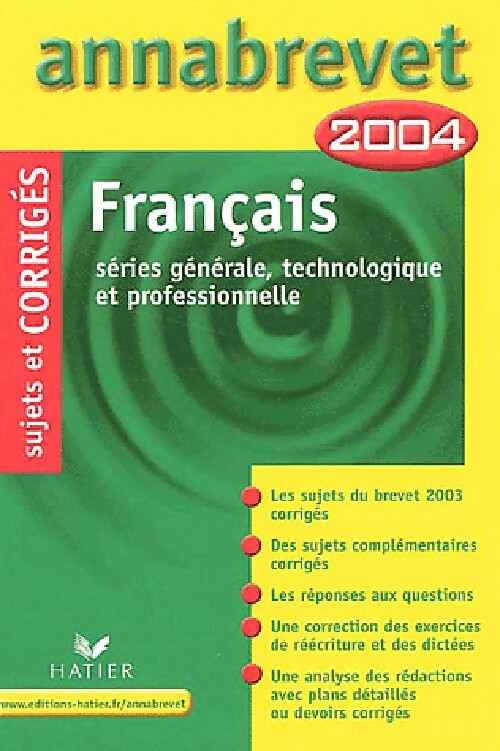 Français Brevet Sujets et corrigés 2004 - Cécile De Cazanove - Livre