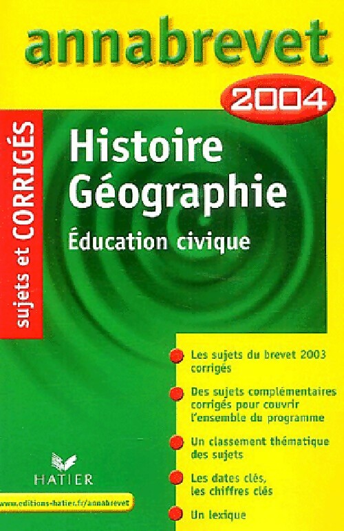 Histoire-géographie, Education civique Brevet Sujets et corrigés 2004 - Françoise Aoustin - Livre