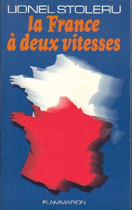 La France à deux vitesses - Lionel Stoleru - Livre