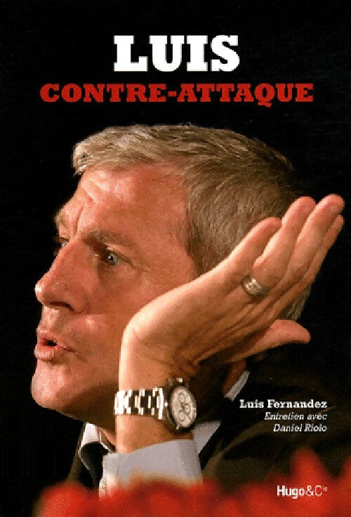 Luis contre-attaque - Luis Fernandez - Livre