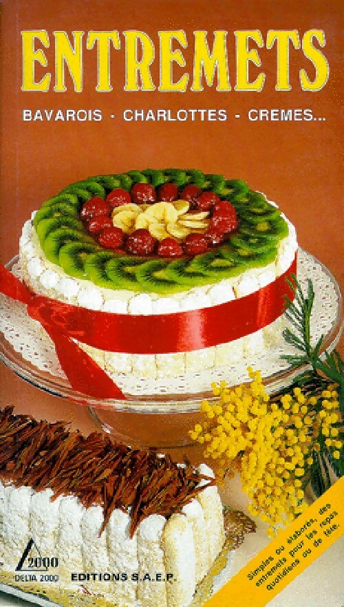 Entremets. Bavarois, charlottes, crèmes... - Gilbert Wenzler - Livre