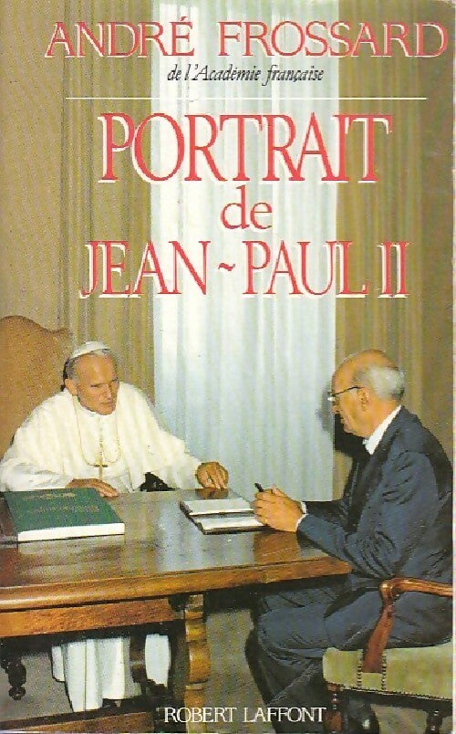 Portrait de Jean-Paul II - André Frossard - Livre